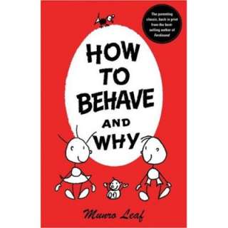  How to Behave and Why (9780789306845) Munro Leaf