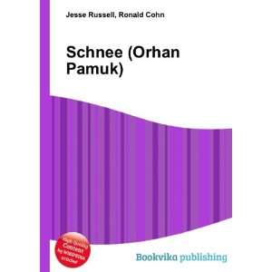  Schnee (Orhan Pamuk) Ronald Cohn Jesse Russell Books