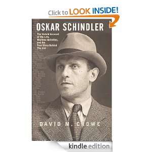 Oskar Schindler The Untold Account of His Life, Wartime Activities 