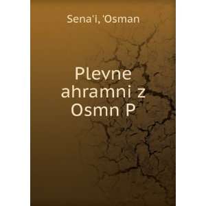  Plevne ahramni z Osmn P Osman Senai Books
