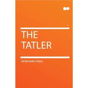 The Tatler Sir Richard Steele  Books