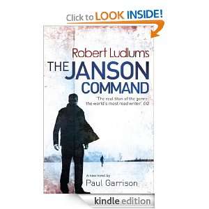 Robert Ludlums The Janson Command Robert Ludlum, Paul Garrison 
