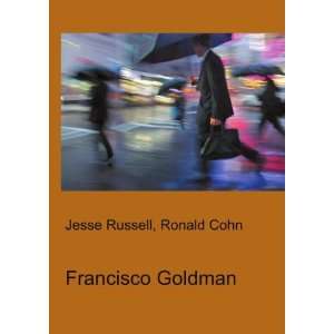  Francisco Goldman Ronald Cohn Jesse Russell Books