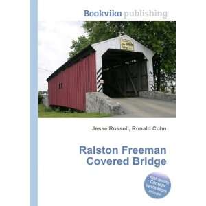  Ralston Freeman Covered Bridge Ronald Cohn Jesse Russell Books