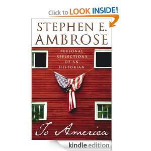  To America eBook Stephen E. Ambrose Kindle Store