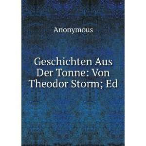    Geschichten Aus Der Tonne Von Theodor Storm; Ed Anonymous Books
