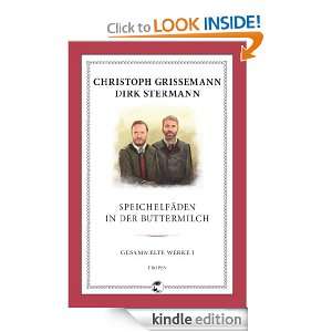Speichelfäden in der Buttermilch Gesammelte Werke I (German Edition 