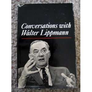  Conversations with Walter Lippmann Walter LIPPMANN Books