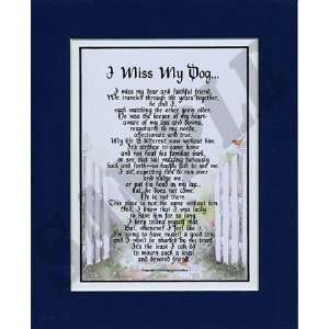  I Miss My Dog (Male) Touching 8x10 Poem, Double matted 
