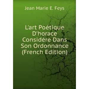   ©re Dans Son Ordonnance (French Edition) Jean Marie E. Feys Books
