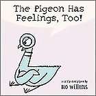 NEW The Pigeon Has Feelings, Too   Willems, Mo 9780786836505  