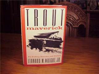 LEONARD M. WRIGHT, JR.   TROUT MAVERICK   FISHING BOOK   EX  