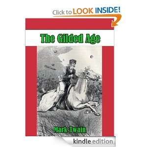 The Gilded Age by Mark Twain and Charles Dudley Warner (Annotated+Full 
