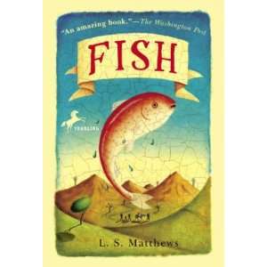  Fish[ FISH ] by Matthews, L. S. (Author) Jun 13 06 