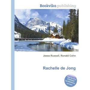  Rachelle de Jong Ronald Cohn Jesse Russell Books