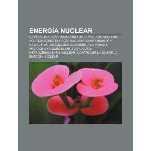 la energía nuclear, Política sobre Energía Nuclear, Contaminación 
