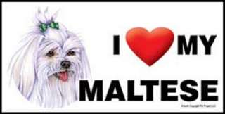 heart) my Maltese Waterproof 4 x 8 Dog Magnet Sign  
