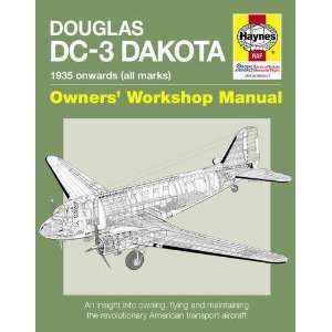  Douglas DC3 Dakota 1935 Onwards Owners Workshop Manual 