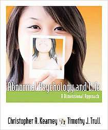 Abnormal Psychology and Life by Timothy J. Trull and Christopher A 
