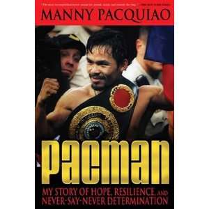  Pacman My Story of Hope, Resilience, and Never Say Never 