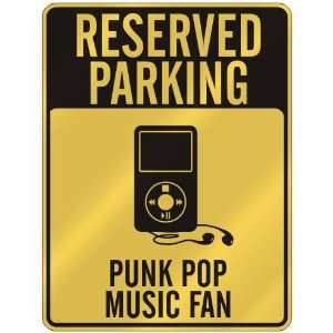  RESERVED PARKING  PUNK POP MUSIC FAN  PARKING SIGN MUSIC 