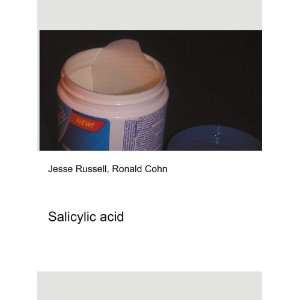  Salicylic acid Ronald Cohn Jesse Russell Books