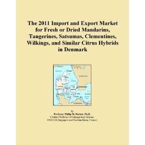  The 2011 Import and Export Market for Fresh or Dried 