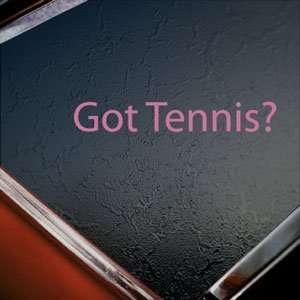 Got Tennis? Pink Decal Sport Ball Truck Window Pink 