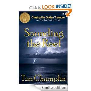 Sounding the Reef (Chasing the Golden Treasure) Tim Champlin  