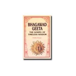    Bhagawad Geeta The Gospel of Timeless Wisdom 